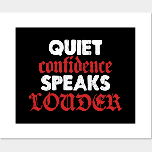 Quiet Confidence Speaks Louder Posters and Art